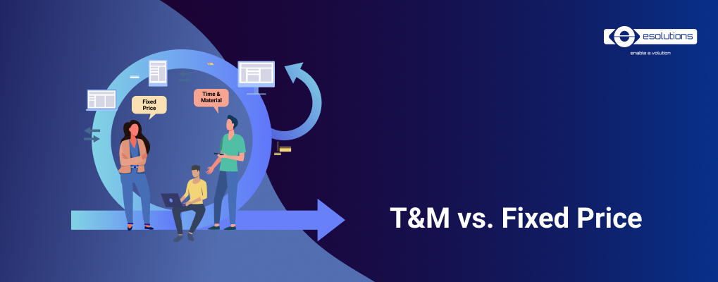 time & material vs fixed price